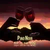 KD of the NOC - Pino Noir (feat. JO of the NOC) - Single