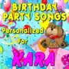 Personalized Kid Music - Birthday Party Songs - Personalized For Kara